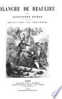 Blanche de Beaulieu; Un bal masqué; Le cocher de cabriolet; Bernard; Cherubino et Celestini; La main droite du sire de Giac; Histoire d'un mort; Une âme à naître; Don Martinn de Freytas