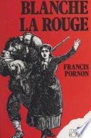 Blanche la rouge
