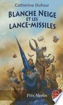Blanche-Neige Et Les Lance-Missiles