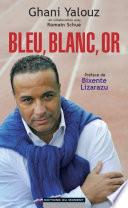 Bleu, blanc, or