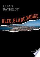Bleu Blanc Rouge