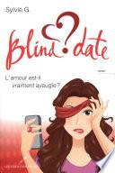 Blind date : L'amour est-il vraiment aveugle ?