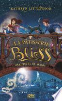 Bliss - tome 2 : une pincée de magie