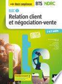 Bloc 1 Relation client et négociation-vente - BTS NDRC 1&2 - Éd 2018 - Manuel FXL