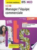 BLOC 4 Manager l'équipe commerciale BTS MCO 1&2 - Éd.2019 Manuel FXL
