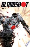 Bloodshot (2020) - Tome 3