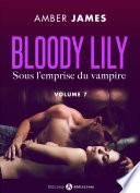 Bloody Lily - Sous l'emprise du vampire, 7