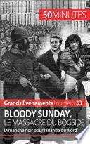 Bloody Sunday, le massacre du Bogside
