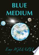 Blue Médium