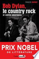 Bob Dylan, le country rock et autres Amériques