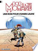 Bob Morane - Tome 15 - Une Rose pour l'ombre jaune