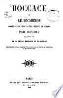 Boccace [Boccacio] ou le Décaméron, comédie en cinq, actes, mêlée de chant par Bayard en société avec De Leuven, Brunswick et de Beauplan