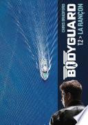 Bodyguard (Tome 2) - La rançon
