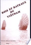 Bois et bateaux du Viêtnam