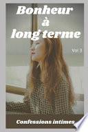 Bonheur à Long Terme (vol 3)