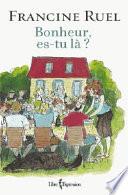 Bonheur, es-tu là?