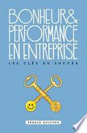 Bonheur Et Performance En Entreprise