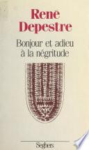 Bonjour et adieu à la négritude