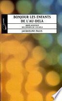 Bonjour les enfants de l'au-delà