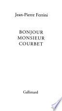 Bonjour Monsieur Courbet