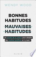 Bonnes habitudes, mauvaises habitudes