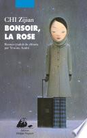 Bonsoir, la rose