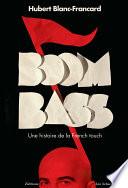 BoomBass. Une histoire de la French touch