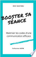 Booster sa séance