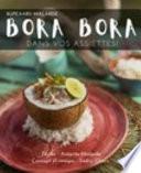 Bora Bora Dans Vos Assiettes!