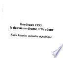 Bordeaux 1953, le deuxième drame d'Oradour