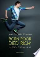 Born poor died rich'