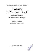 Bosnie, la mémoire à vif