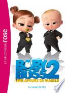 Boss Baby 2 - Le roman du film