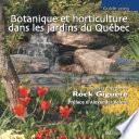 Botanique et horticulture dans les jardins du Québec : guide 2002