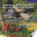 Botanique et horticulture dans les jardins du Québec : guide 2002