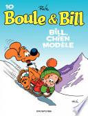 Boule et Bill - Tome 10 - Bill, chien modèle