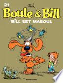 Boule et Bill - Tome 21 - Bill est maboul