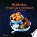 Boulettes, croquettes et cromesquis