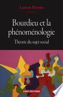 Bourdieu et la phénoménologie. Théorie du sujet social