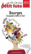 Bourges - Escapades dans le Cher 2015 Petit Futé
