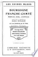 Bourgogne, Franche-Comté, Morvan, Jura, Lyonnais