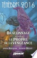Braconnage, suivi de Le Propre de la vengeance