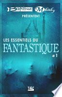 Bragelonne et Milady présentent Les Essentiels du Fantastique #1