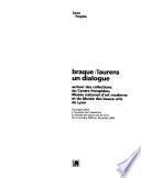 Braque-Laurens un dialogue