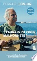 Brassens. J'aurais pu virer malhonnête