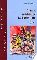 Brazza, capitale de la force libre
