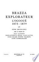 Brazza explorateur, l'Ogooué, 1875-1879