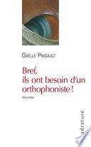 Bref, ils ont besoin d'un orthophoniste !