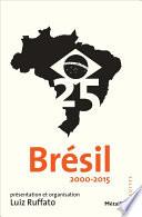 Brésil 25 (2000-2015)