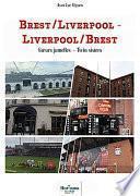 Brest/Liverpool - Liverpool/Brest